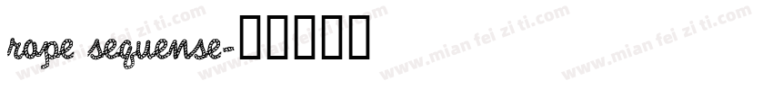 rope sequense字体转换